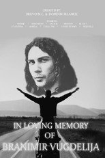 In Loving Memory of Branimir Vugdelija (2018)