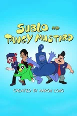 Sublo and Tangy Mustard (2015)