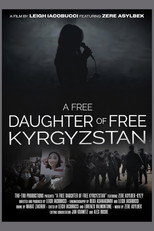 A Free Daughter of Free Kyrgyzstan (2025)